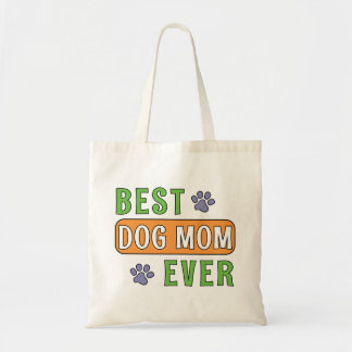 Best Dog Mom Ever Tote Bag