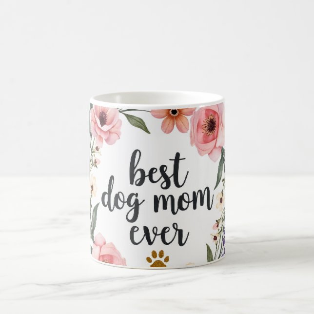 Best Dog Mom Ever – Watercolor Floral  Coffee Mug (Center)