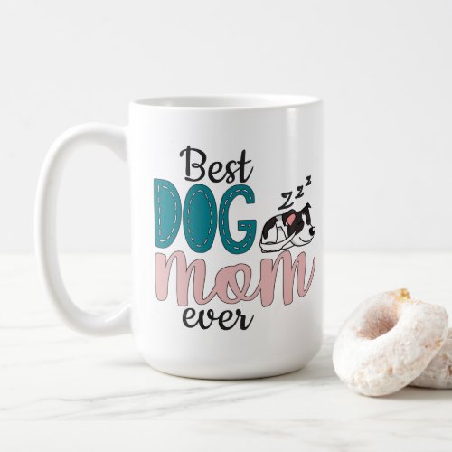 Best dog mom ever with cute sleeping spotted dog coffee mug