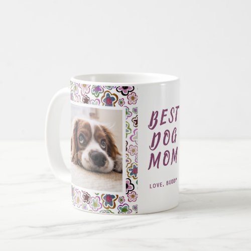 Best Dog Mom Flower Pattern Photo Coffee Mug