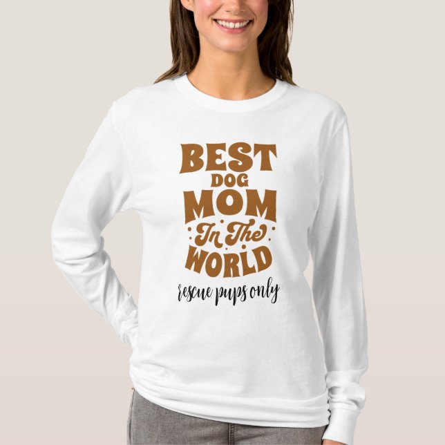 Best Dog Mom In World Rescue Only Retro T-Shirt (Front)