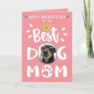 Best Dog Mom Pet Photo Cute Text Pink Mothers Day
