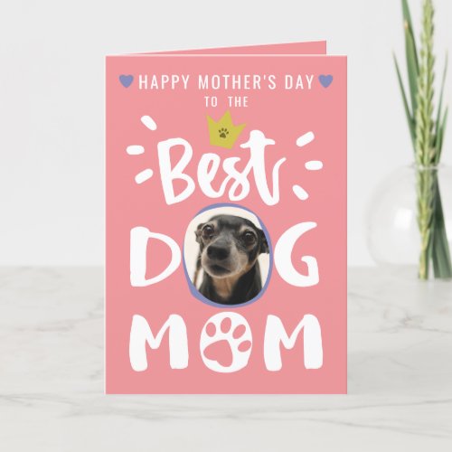 Best Dog Mom Pet Photo Cute Text Pink Mothers Day Holiday Card