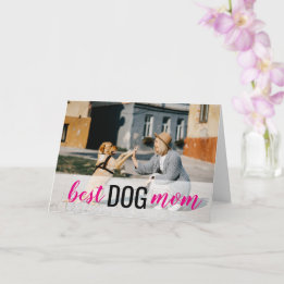 Best Dog Mom Photo Mother's Day Card