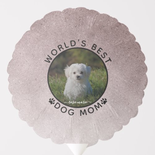 Best Dog Mom Photo Name Paws Rose Gold Glitter Balloon