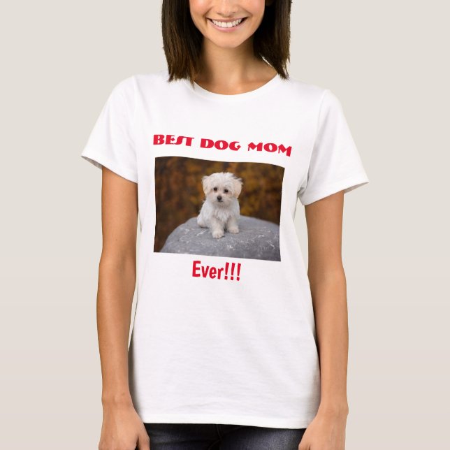 Best Dog Mom Photo T-Shirt (Front)