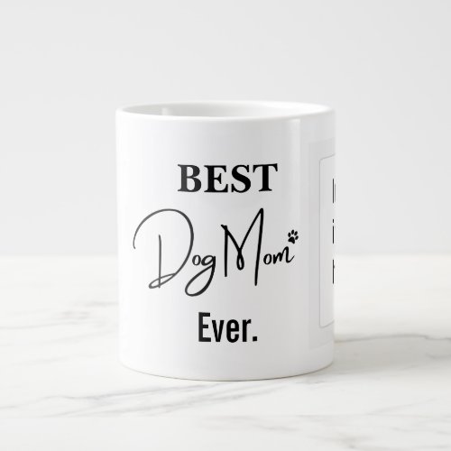 Best Dog Mom  Single Photo Handwritten Text  Giant Coffee Mug