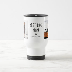 Best Dog Mom   Two Photo Handwritten Text Travel Mug