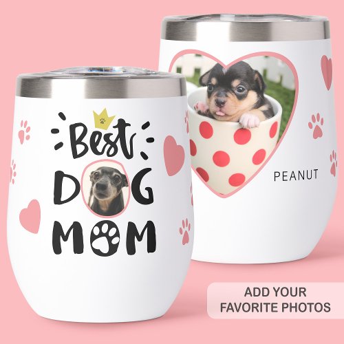 Best Dog Mom Typography Heart Pet Photo Cute Paws Thermal Wine Tumbler