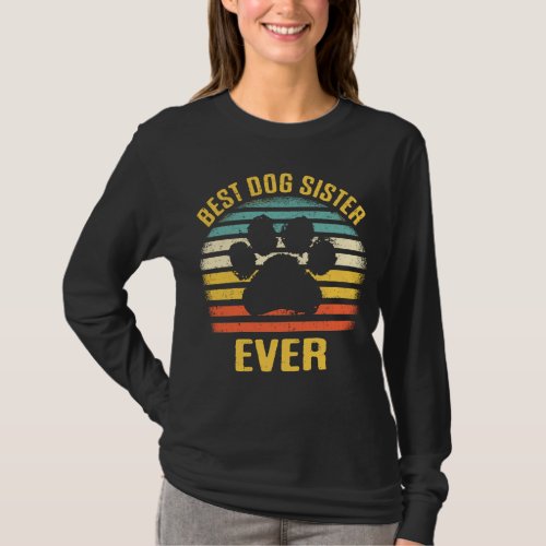 Best Dog Sister Ever Retro Paw Puppy Love T_Shirt