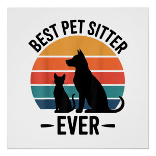 Best Dog Sitter Ever Funny Pet Care Gift Men Women Poster