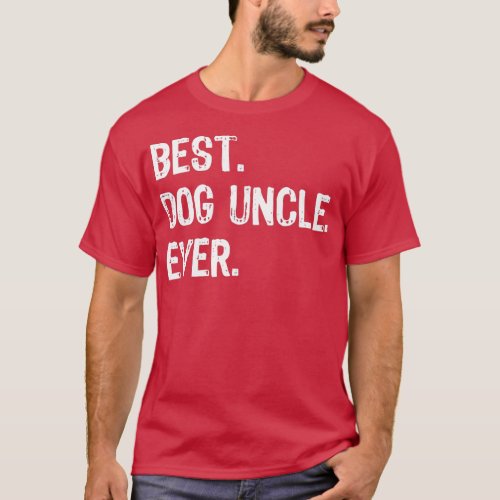 Best Dog Uncle Ever Funny Cool  T_Shirt