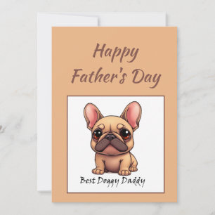 Best Doggy Daddy French Bulldog Father's Day Card