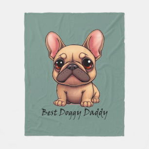 Best Doggy Daddy French Bulldog Pet Dog Animal Fleece Blanket