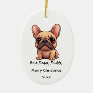 Best Doggy Daddy Frenchie French Bulldog Dog Pet  Ceramic Ornament