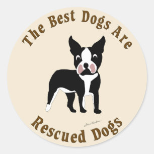 Best Dogs Are Rescued - Boston Terrier Classic Round Sticker