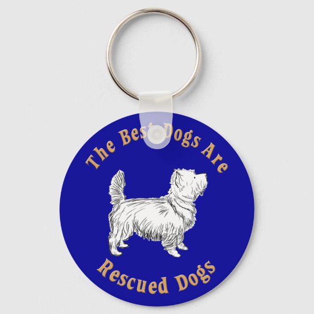 Best Dogs Are Rescued (Cairn Terrier) Keychain (Front)