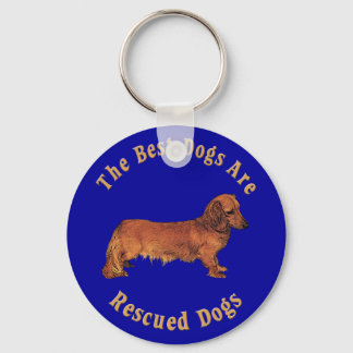 Best Dogs Are Rescued (Dachshund) Keychain