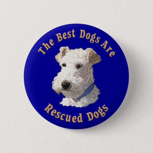 Best Dogs Are Rescued (Wire Fox Terrier) Button (Front)