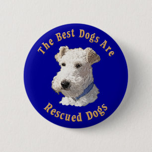 Best Dogs Are Rescued (Wire Fox Terrier) Button