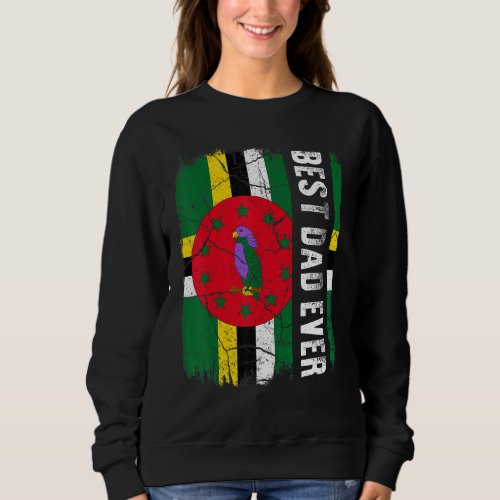 Best Dominican Dad Ever Dominica Flag Fathers Day Sweatshirt