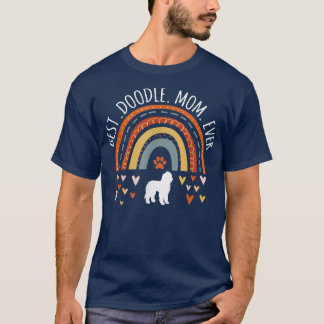 Best Doodle Mom Ever Rainbow Gifts For Goldendoodl T-Shirt