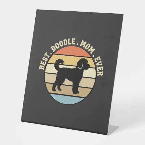 Best Doodle Mom Ever Retro Dog Pedestal Sign