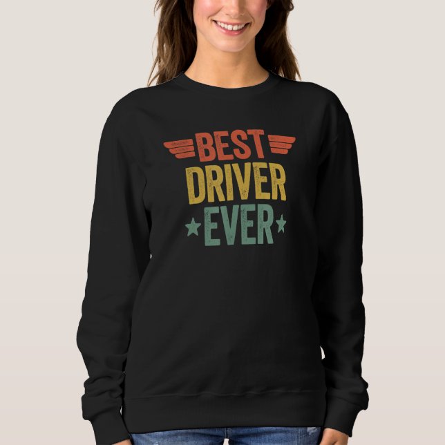 Best Driver Ever 7 Sweatshirt (Front)
