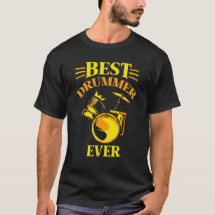 Best Drummer Ever Intrument Drum Drumming T-Shirt