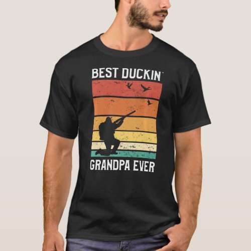 Best Duckin Grandpa Ever Waterfowl Hunting Season T_Shirt
