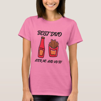 Best duo after me and my BF funny T-shirt