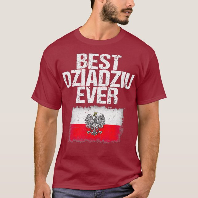 Best Dziadziu Ever  Fathers Day Polish Grandpa T-Shirt (Front)