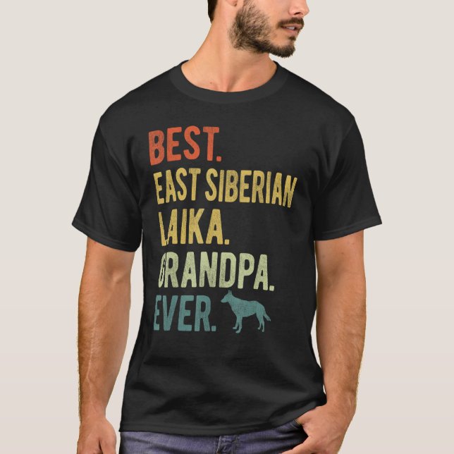 Best East Siberian Laika Grandpa Ever Dog  Father  T-Shirt (Front)