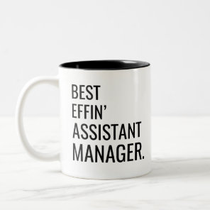 Best Effin' Assistant Manager Two-Tone Coffee Mug