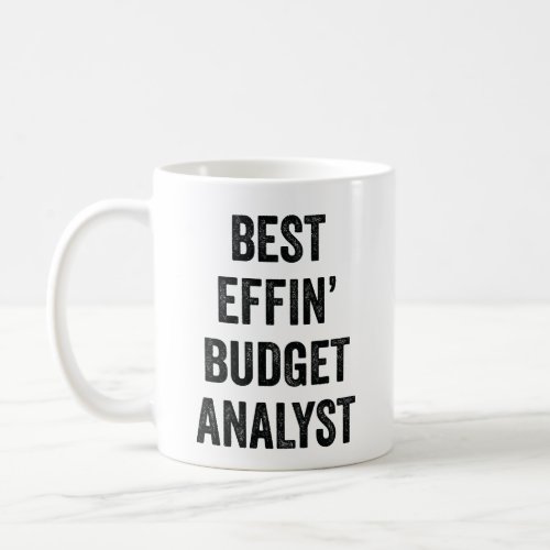 Best Effin Budget Analyst Coffee Mug