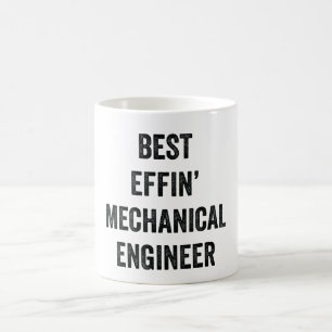 Best Effin' Mechanical Engineer Coffee Mug