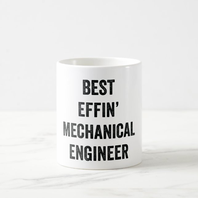 Best Effin' Mechanical Engineer Coffee Mug (Center)