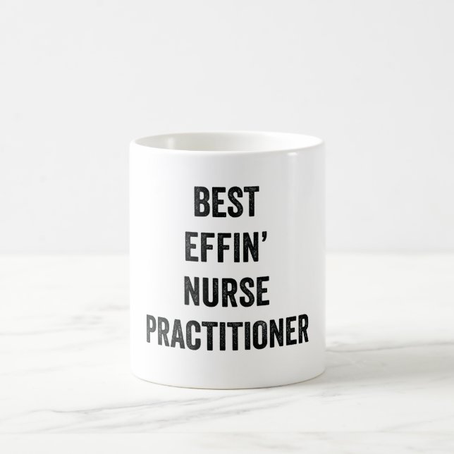 Best Effin' Nurse Practitioner Coffee Mug (Center)