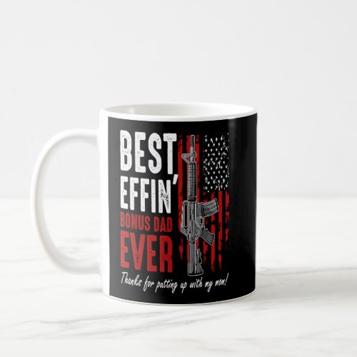 Best Effinu2019 Bonus Dad Ever Proud Veteran Fathe Coffee Mug