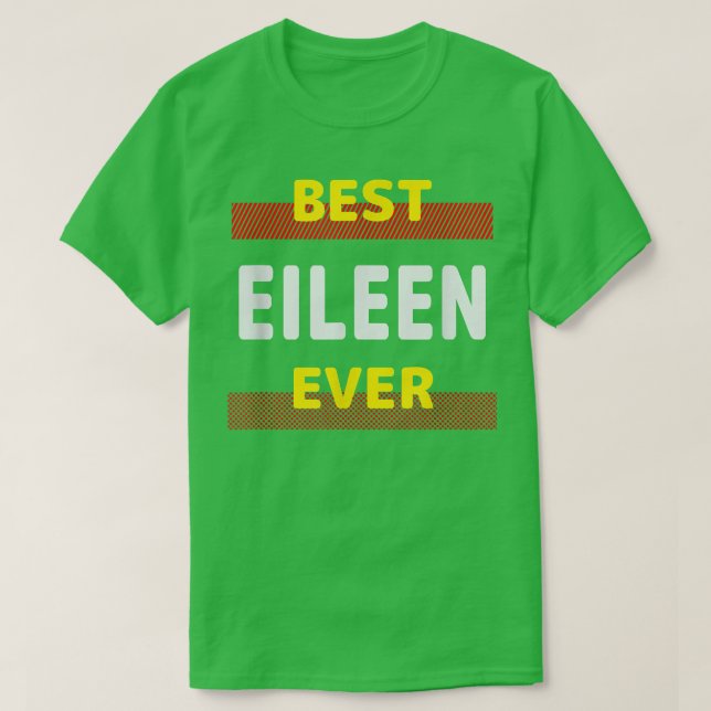 Best Eileen Ever Friends Name Buddy Nickname Perso T-Shirt (Design Front)