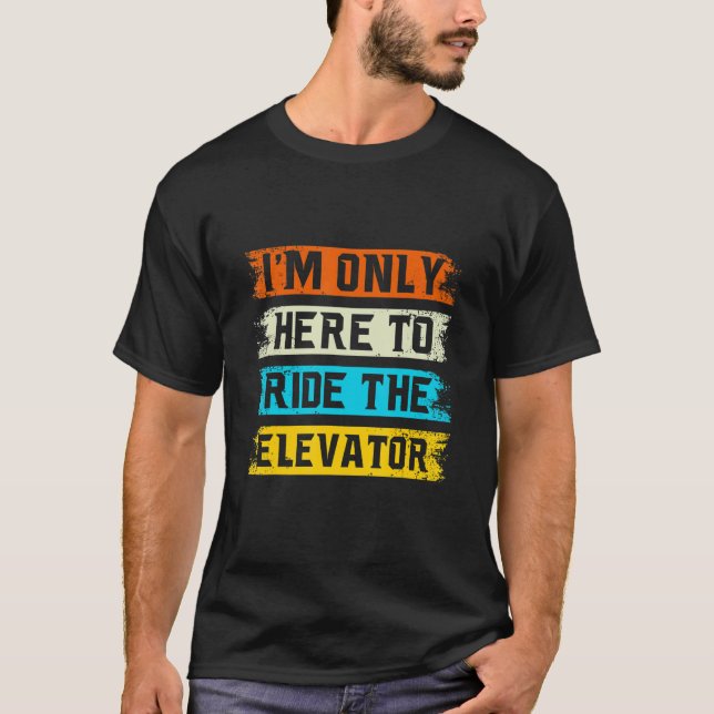Best Elevator Inspector Funny Elevator Operator Me T-Shirt (Front)