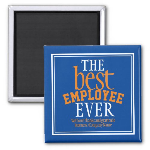 Best Employee Ever Appreciation Typography Blue Magnet