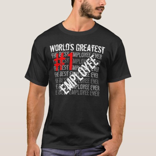 Best Employee Ever World's Greatest #1 Employee T-Shirt