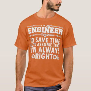 Best Engineer Art For Men Women Humor Engineering T-Shirt