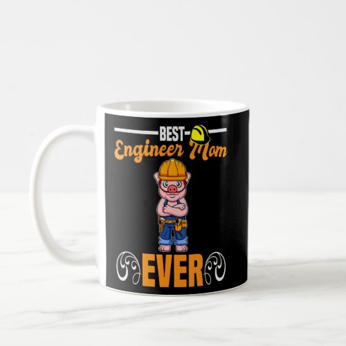 Best Engineer Mom Ever Construction Worker Mommy_8 Coffee Mug