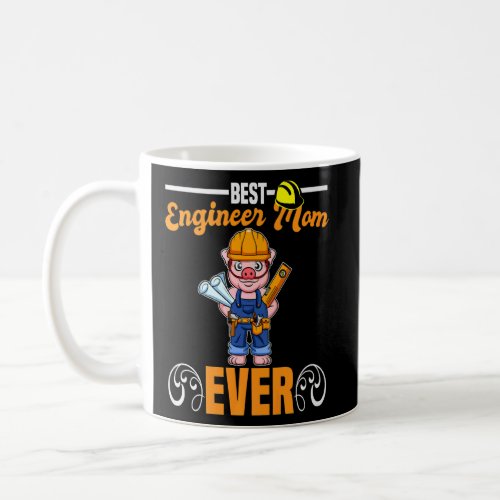 Best Engineer Mom Ever Construction Worker Mommy P Coffee Mug