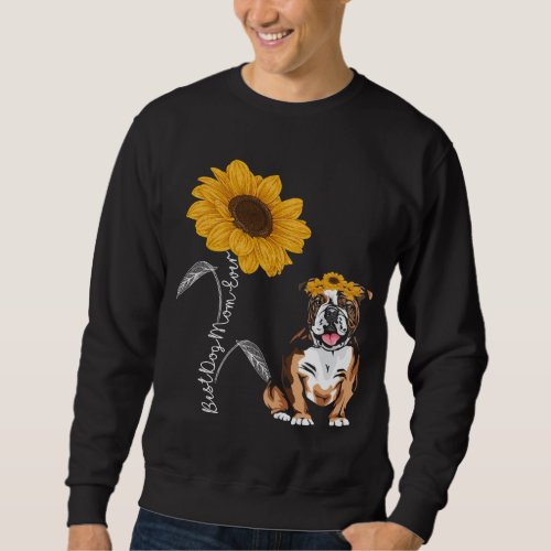 Best English Bulldog Dog Mom Ever Pet Puppy Lover Sweatshirt