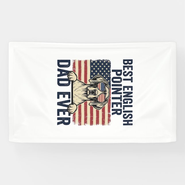 Best English Pointer Dad Ever Patriotic Dog Banner (Horizontal)
