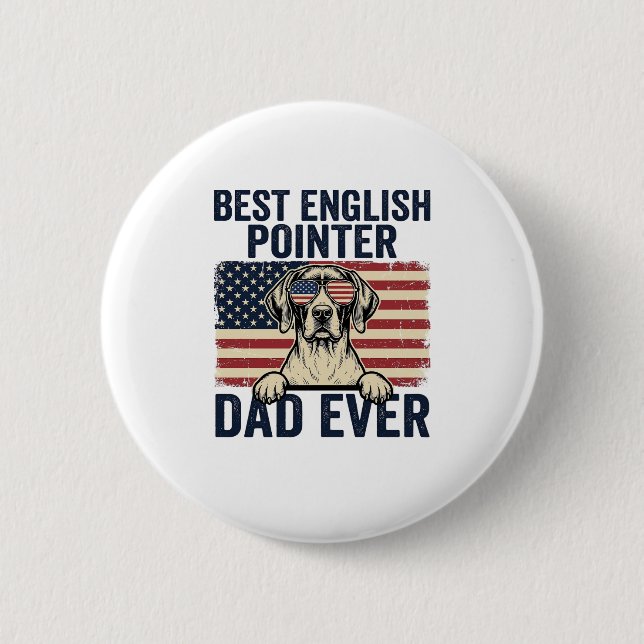 Best English Pointer Dad Ever Patriotic Dog Button (Front)