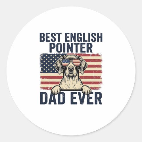 Best English Pointer Dad Ever Patriotic Dog Classic Round Sticker